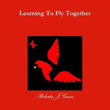 portada Learning To Fly Together (en Inglés)