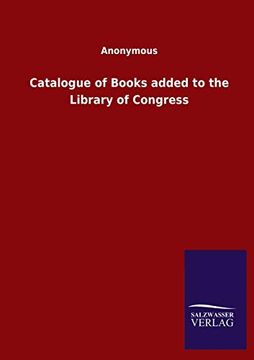 portada Catalogue of Books Added to the Library of Congress 