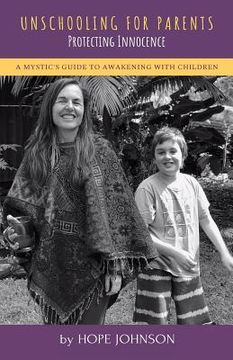 portada Unschooling for Parents: A Mystic's Guide to Awakening with Children (en Inglés)