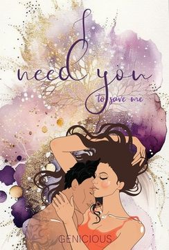 portada I Need You To Save Me (en Inglés)