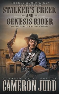 portada Stalker's Creek and Genesis Rider: Two Full Length Western Novels (en Inglés)