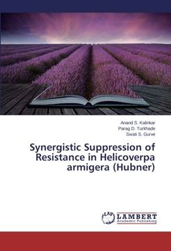 portada Synergistic Suppression of Resistance in Helicoverpa armigera (Hubner)
