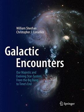 portada Galactic Encounters: Our Majestic and Evolving Star-System, from the Big Bang to Time's End (en Inglés)