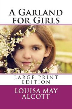 portada A Garland for Girls - Large Print Edition (en Inglés)
