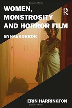 portada Women, Monstrosity and Horror Film: Gynaehorror (Film Philosophy at the Margins)
