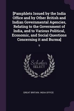 portada [Pamphlets Issued by the India Office and by Other British and Indian Governmental Agencies, Relating to the Government of India, and to Various Polit