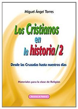 portada Los cristianos en la historia 2: Desde las cruzadas hasta nuestros días (Recursos de pastoral)