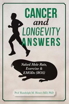 portada Cancer and Longevity Answers: Naked Mole Rats, Exercise & EMODs (ROS) (en Inglés)