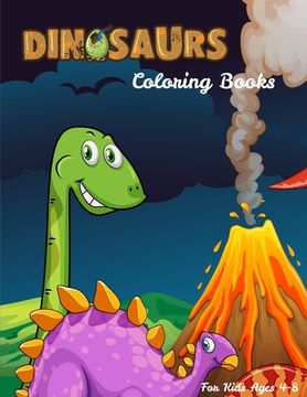 portada Dinosaurs Coloring Books For Kids Ages 4-8: Dinosaur Activity Book For Toddlers and Adult, childrens Books Animals Age 3-8 (en Inglés)