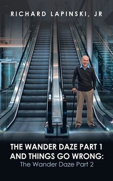 portada The Wander Daze Part 1 and Things Go Wrong: the Wander Daze Part 2 (en Inglés)