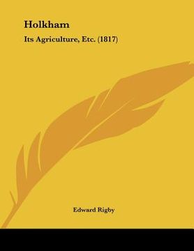portada holkham: its agriculture, etc. (1817) (en Inglés)