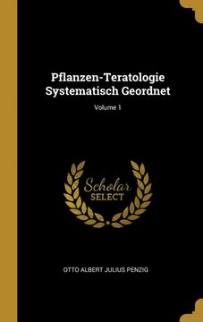 portada Pflanzen-Teratologie Systematisch Geordnet; Volume 1 (en Alemán)