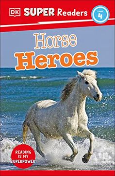 portada Dk Super Readers Level 4 Horse Heroes (en Inglés)
