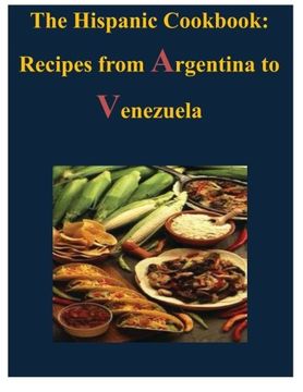 portada The Hispanic Cookbook - Recipes From Argentina to Venezuela (en Inglés)