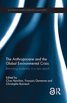 portada The Anthropocene and the Global Environmental Crisis (Routledge Environmental Humanities) (in English)