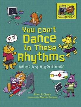 portada You Can't Dance to These Rhythms: What are Algorithms? (Coding is Categorical) (en Inglés)