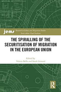portada The Spiralling of the Securitisation of Migration in the European Union (Research in Ethnic and Migration Studies) (en Inglés)