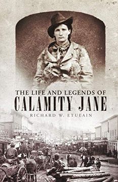 portada Life and Legends of Calamity Jane (29) (The Oklahoma Western Biographies) (en Inglés)