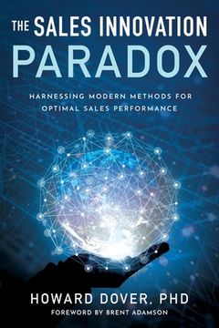 portada The Sales Innovation Paradox: Harnessing Modern Methods for Optimal Sales Performance (in English)