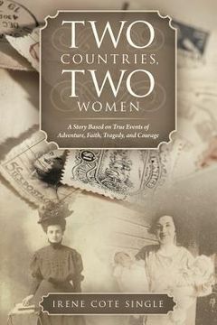 portada Two Countries, Two Women: A Story Based on True Events of Adventure, Faith, Tragedy, and Courage