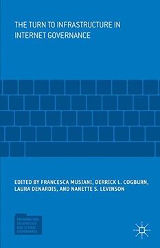 portada The Turn to Infrastructure in Internet Governance (Information Technology and Global Governance) (en Inglés)