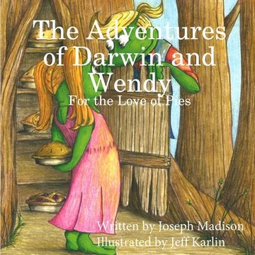 portada The Adventures of Darwin and Wendy: For the Love of Pies (en Inglés)