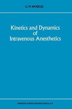 portada Kinetics and Dynamics of Intravenous Anesthetics (en Inglés)