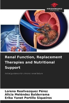 portada Renal Function, Replacement Therapies and Nutritional Support (en Inglés)