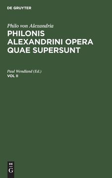 portada Philo von Alexandria: Philonis Alexandrini Opera Quae Supersunt. Vol ii (en Latin)