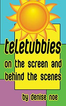 portada Teletubbies - on the Screen and Behind the Scenes (Hardback) (en Inglés)