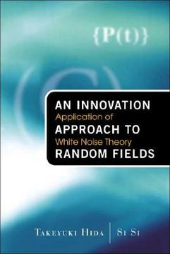 portada Innovation Approach to Random Fields, An: Application of White Noise Theory (en Inglés)