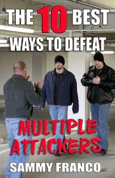 portada The 10 Best Ways to Defeat Multiple Attackers (en Inglés)