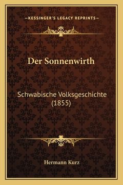 portada Der Sonnenwirth: Schwabische Volksgeschichte (1855) (in German)