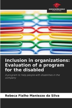 portada Inclusion in organizations: Evaluation of a program for the disabled (en Inglés)