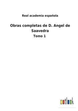 portada Obras completas de D. Angel de Saavedra: Tomo 1 (in Spanish)