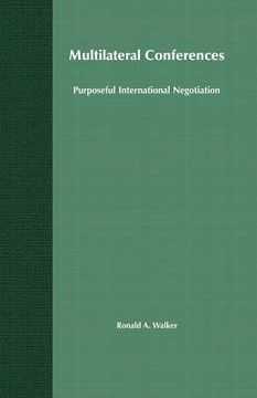 portada Multilateral Conferences: Purposeful International Negotiation (en Inglés)