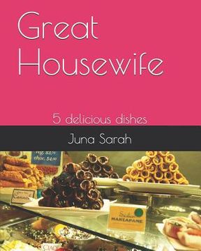portada Great Housewife: 5 Delicious Dishes