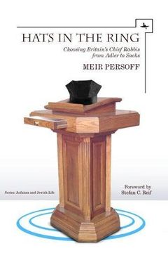 portada Hats in the Ring: Choosing Britain's Chief Rabbis From Adler to Sacks (Judaism and Jewish Life) (en Inglés)