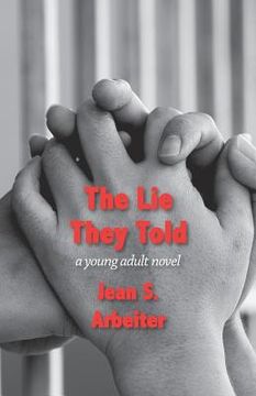 portada The Lie They Told: A Young Adult Novel (in English)