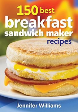 portada 150 Best Breakfast Sandwich Maker Recipes