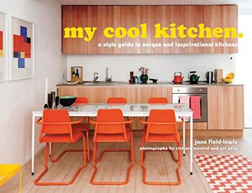 portada My Cool Kitchen: A Style Guide to Unique and Inspirational Kitchens (in English)