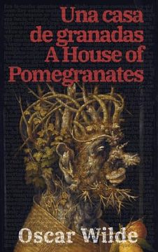 portada Una Casa de Granadas - a House of Pomegranates (in Spanish)
