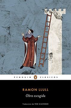 Libro Obras Escogidas (PENGUIN CLÁSICOS) De Ramon Llull - Buscalibre