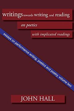 portada Essays on Performance Writing, Poetics and Poetry, Vol. 2: Writings Towards Writing and Reading (in English)