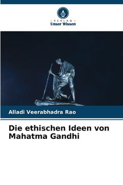 portada Die ethischen Ideen von Mahatma Gandhi (en Alemán)