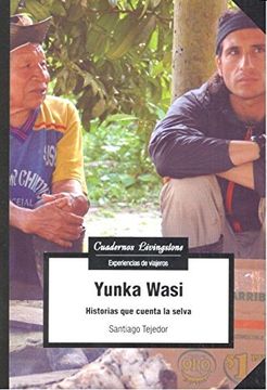 portada Yunka Wasi. Historias que Cuenta la Selva (Cuadernos Livingstone) (in Spanish)