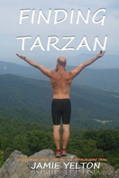 portada Finding Tarzan: Discovering true love on the Appalachian Trail