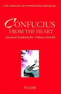 portada Confucius From the Heart: Ancient Wisdom for Today'S World (en Inglés)