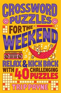portada Crossword Puzzles for the Weekend: Relax & Kick Back with 40 Challenging Puzzles (in English)