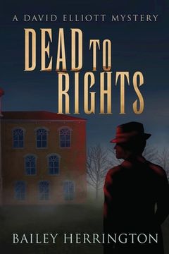 portada Dead to Rights: A David Elliott Mystery (en Inglés)